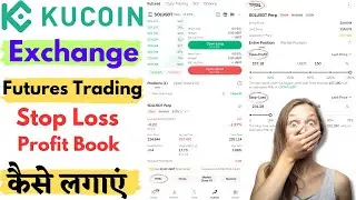 How to Set Stop Loss And Take Profit Order in Kucoin Exchange Futures Trading ? Complete Guide Hindi
