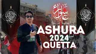 Ashura Quetta 2024 || Jaloos Hazara town to Alamdar road || Mezan chowk || Vlog