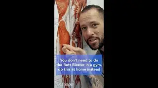 You don't need to do the butt blaster in a gym, do this at home instead