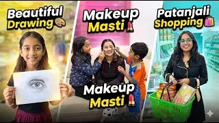 Tanushi की Beautiful Drawing  | Patanjali Shopping  | Makeup by Tanushi & Shiv