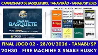 FINAL JOGO 02 - BASQUETEBOL TANAVER&Atilde;O 2026 - TANABI/SP