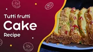 tutti frutti tea cake recipe by cake World || chef sobia 