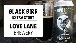 Black Bird Extra Stout - Love Lane Brewery.