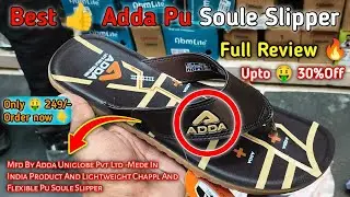 Best 👍 Adda Pu Soule Slipper || Fully Comfortable Lightweight Chappl || Upto 🤑 30%Off Full Review 🔥