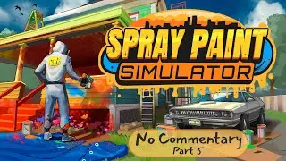 Spray Paint Simulator - Cozy and Relaxing job sim - Part 5 (No Commentary)