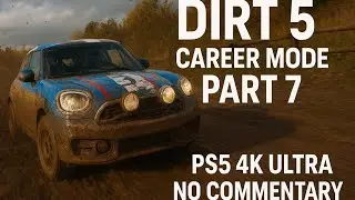 DIRT 5 Career Mode Part 7 | PS5 4K Ultra Gameplay | No Commentary