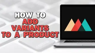 How To Add Variants To A Product In Printful (Quick Tutorial)