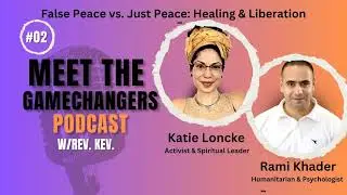 Peace Isn’t What We Thought—with Katie Loncke & Rami Khader
