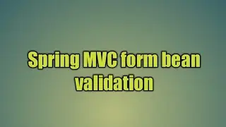 21.Spring MVC form bean validation