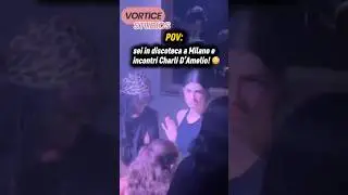 POV: incontri Charli D&rsquo;Amelio in discoteca a Milano! 😳