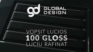 Finisaj LUCIOS 100 GLOSS la toate modelele de frezare marca Global Design