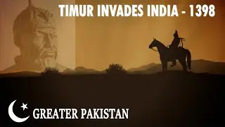 Timur Invades India - 1398
