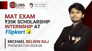 Belwin Raj's PGDM Journey | MAT Exam Score + ₹35K Scholarship + Flipkart Internship | GIBS Bangalore