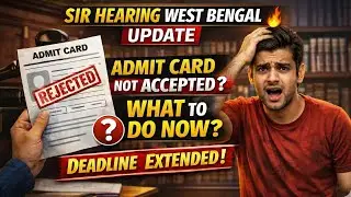 SIR Hearing BIG BREAKING! Admit Card Cancelled ❌ | Deadline Extended to 19 Jan 2026 ✅ | #SIRHearing