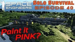Paint it PINK? - Ep40 - Solo Survival RESTART! - Gameplay & Tips | Space Engineers