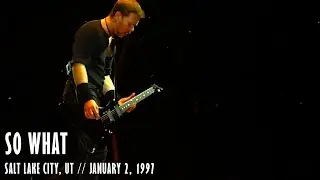 Metallica: So What (Salt Lake City, UT - January 2, 1997) (MetOnTour Edit)
