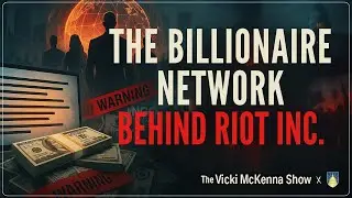 Seamus Bruner Exposes the Billionaire Network Behind &lsquo;Riot Inc. // ft. Vicki McKenna Show