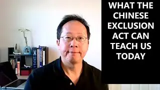What the Chinese Exclusion Act Can Teach Us Today About Systemic Racism