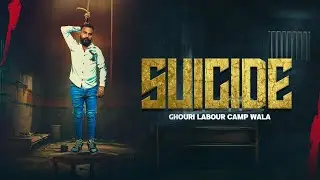 SUICIDE [Official Audio] Ghouri labour camp Wala [Minhas beat] New Punjabi Song 2025.