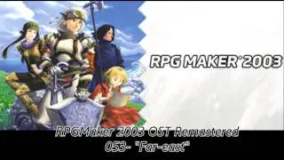 RPGMaker 2003 OST Remastered 053 Far-east