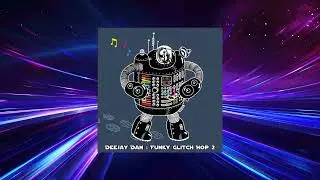 DeeJay Dan - Funky Glitch Hop 2 [2016] (edit): Ghetto Funk | Glitch Funk #GlitchHop #Funk #DeeJayDan