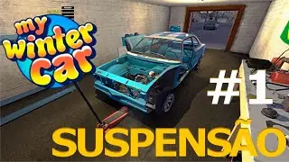 Como montar a Suspensão | My Winter Car #01