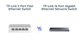 TP-Link 5 Port vs 16 Port Ethernet Switch Comparison
