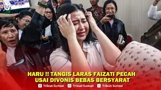 Haru !! Tangis Laras Faizati Pecah Usai Divonis Bebas Bersyarat