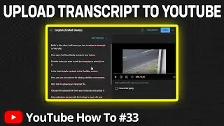 How to Upload Your Transcript For YouTube Video
