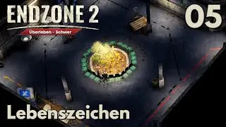 05 - Lebenszeichen - Lets Play - Endzone 2 - Fullrelease - Aufbau, City Builder, Survival