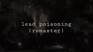Lead Poisoning (Remaster) [Lyrics]