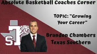 Absolute Basketball Coaches Corner | Session 11: Brandon Chambers 