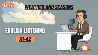 Weather and Seasons - English Listening Practice Level A1-A2