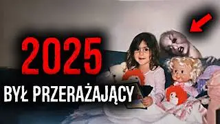 Najstraszniejsze PARANORMALNE NAGRANIA 2025 ROKU!