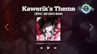 [Epic Seven l BGM] Kawerik's Theme