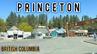 Drive Around Princeton British Columbia | Canada
