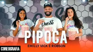 Pipoca - Emilly Vick e Robson - Dan-Sa / Daniel Saboya (Coreografia)