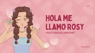 Rosy VS Reality EP. 1 | Tutorial de maquillaje... sin talento. 