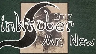 Inktober 2017 Preview - Mr. New Accepts an Art Challenge!