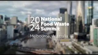 End Food Waste Summit 2024 Video Production &ndash; Melbourne