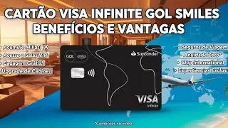 🏆 Cartão GOL Smiles Visa Infinite: benefícios, salas VIP e acúmulo de milhas explicado