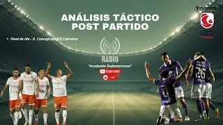 🔴 EN VIVO | Concepción vs Cobreloa: Análisis Total del Partido de Ida de la Final del Ascenso