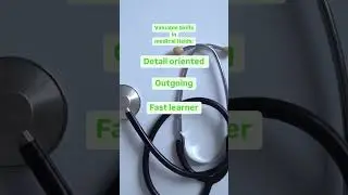 WHAT ARE THE MOST VALUABLE SKILLS IN THE MEDICAL FIELD?