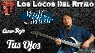 Los Locos del Ritmo - Tus Ojos  (Cover Bajo)