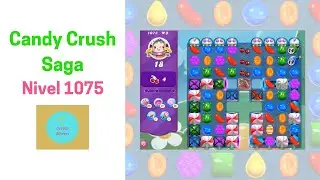 Candy Crush Saga Nivel 1075 - Nivel Dif&iacute;cil (Level 1075 - Hard Level)