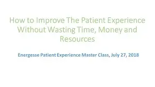 Energesse Patient Experience Master Class By Dr. Avi on July 27, 2018