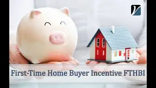 First-Time Home Buyer Incentive FTHBI 2019 (EN)