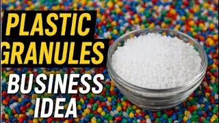Plastic Granules Business Idea | Low Investment High Profit | Complete Guide 🚀