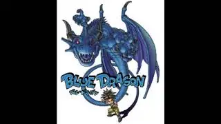 Blue Dragon: State of Emergency (Extended 15 min)