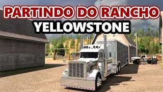 Partindo do Rancho dos Dutton  | Simulação Real no ATS 🇺🇸